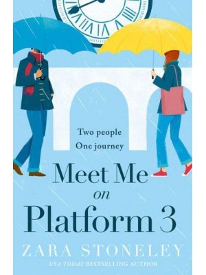 Meet Me on Platform 3 - The Zara Stoneley Romantic Comedy Collection