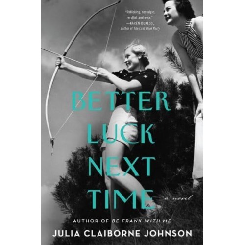 Better Luck Next Time A Novel