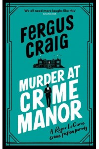 Murder at Crime Manor - Detective Roger LeCarre Thriller