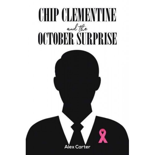 Chip Clementine and the October Surprise