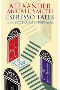 Espresso Tales The Latest from 44 Scotland Street - 44 Scotland Street