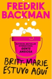 Britt-Marie Was Here \ Britt-Marie Estuvo Aquí (Spanish Edition)