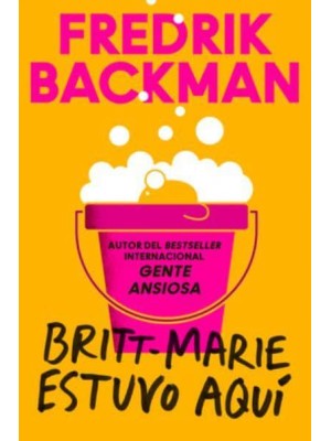 Britt-Marie Was Here \ Britt-Marie Estuvo Aquí (Spanish Edition)