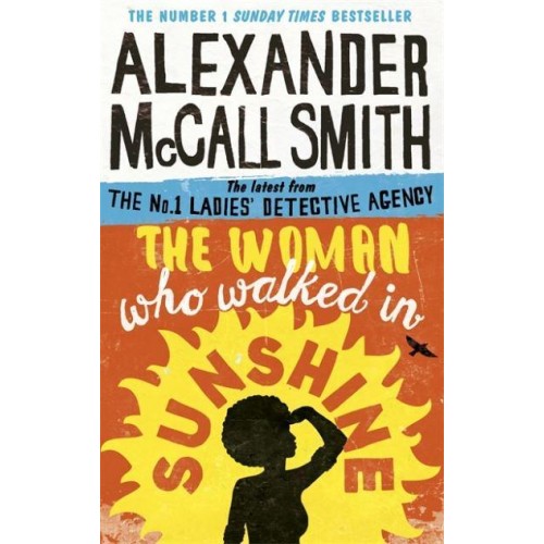 The Woman Who Walked in Sunshine - The No. 1 Ladies' Detective Agency Series