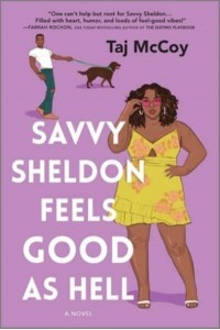 Savvy Sheldon Feels Good as Hell A Romance Novel