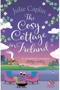 The Cosy Cottage in Ireland - Romantic Escapes