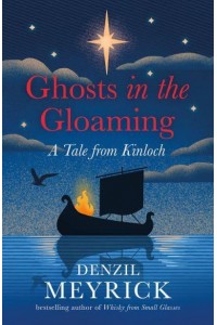 Ghosts in the Gloaming - Tales from Kinloch