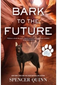 Bark to the Future - A Chet & Bernie Mystery