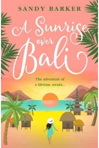 A Sunrise Over Bali - The Holiday Romance