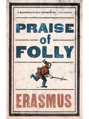 Praise of Folly And Pope Julius Barred from Heaven - Evergreens