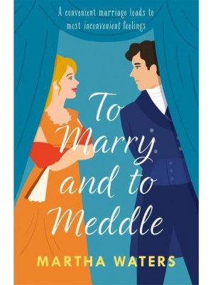 To Marry and to Meddle - Regency Vows