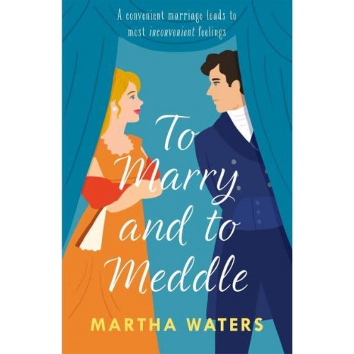 To Marry and to Meddle - Regency Vows
