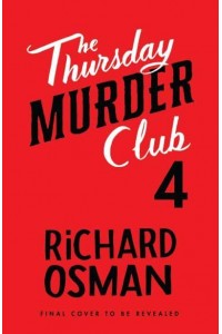 The Thursday Murder Club 4 The Thursday Murder Club 4