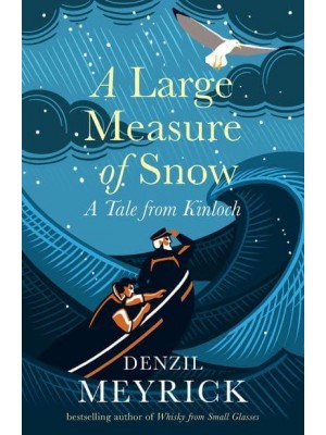A Large Measure of Snow A Tale from Kinloch - Tales from Kinloch