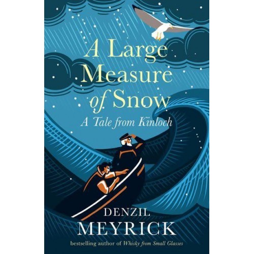 A Large Measure of Snow A Tale from Kinloch - Tales from Kinloch