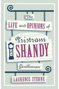 The Life and Opinions of Tristram Shandy, Gentleman - Evergreens