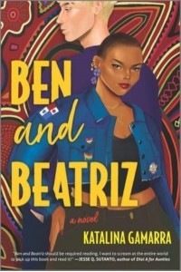 Ben and Beatriz