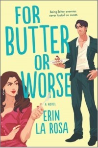 For Butter or Worse A ROM Com