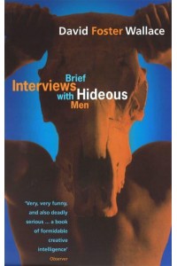 Brief Interviews With Hideous Men