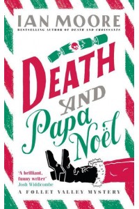 Death and Papa Noël - A Follet Valley Mystery