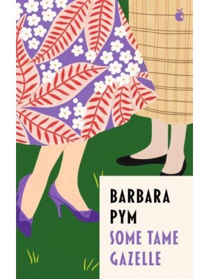 Some Tame Gazelle - Virago Modern Classics