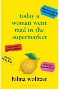 Today a Woman Went Mad in the Supermarket Stories
