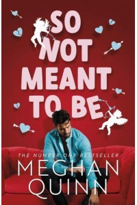 So Not Meant to Be