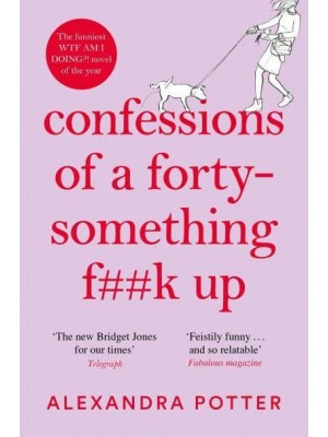 Confessions of a Forty-Something F##k Up