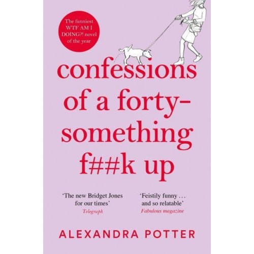 Confessions of a Forty-Something F##k Up