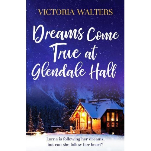 Dreams Come True at Glendale Hall - The Glendale Hall Series