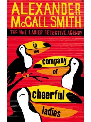 In the Company of Cheerful Ladies - The No. 1 Ladies' Detective Agency Series