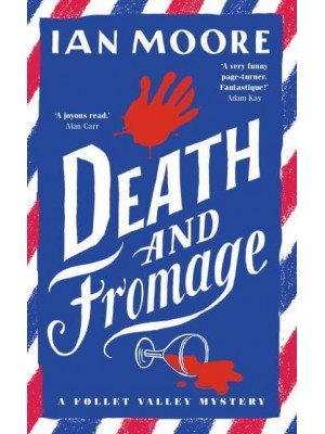 Death and Fromage - A Follet Valley Mystery