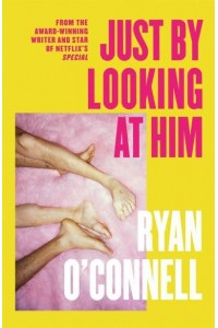 Just by Looking at Him