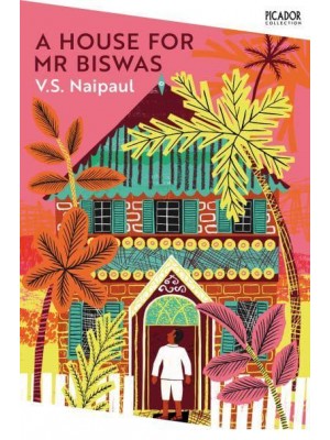 A House for Mr Biswas - Picador Collection