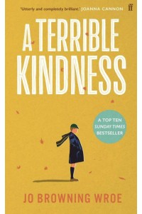 A Terrible Kindness