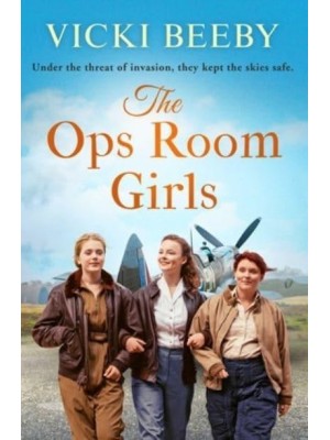 The Ops Room Girls - The Women's Auxiliary Air Force
