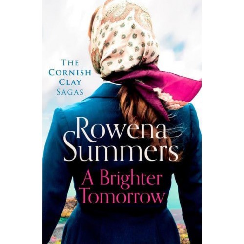 A Brighter Tomorrow - Cornish Clay Sagas