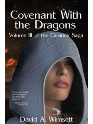 Covenant With the Dragons Volume III of The Carandir Saga
