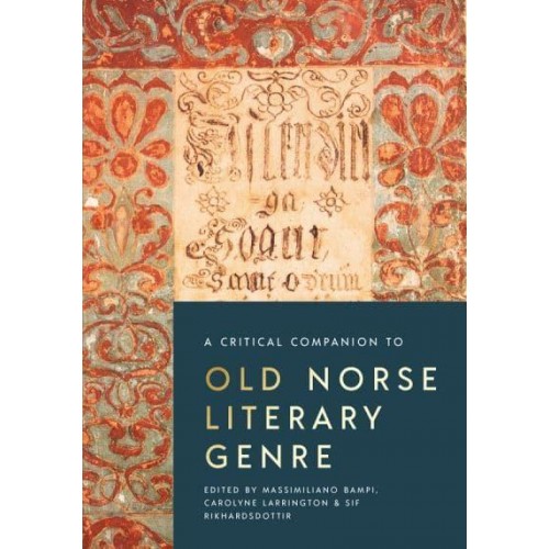 A Critical Companion to Old Norse Literary Genre - Studies in Old Norse Literature