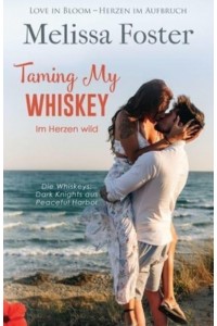 Taming My Whiskey - Im Herzen Wild