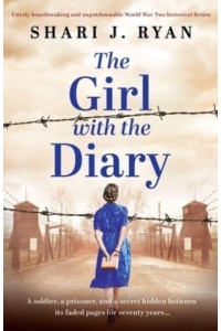 The Girl With the Diary Utterly Heartbreaking and Unputdownable World War Two Historical Fiction