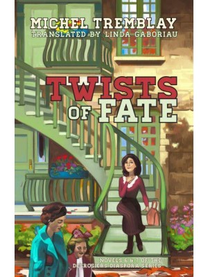Twists of Fate - The Desrosiers Diaspora
