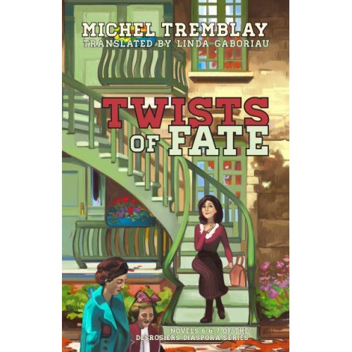 Twists of Fate - The Desrosiers Diaspora
