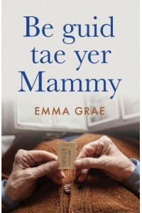 Be Guid Tae Yer Mammy