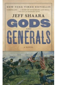 Gods and Generals A Novel of the Civil War - Civil War Trilogy