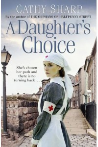 A Daughter's Choice - East End Daughters