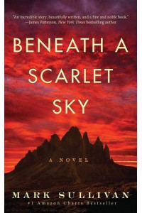 Beneath a Scarlet Sky A Novel
