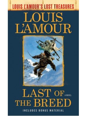 Last of the Breed (Louis L'Amour's Lost Treasures) A Novel - Louis L'Amour's Lost Treasures