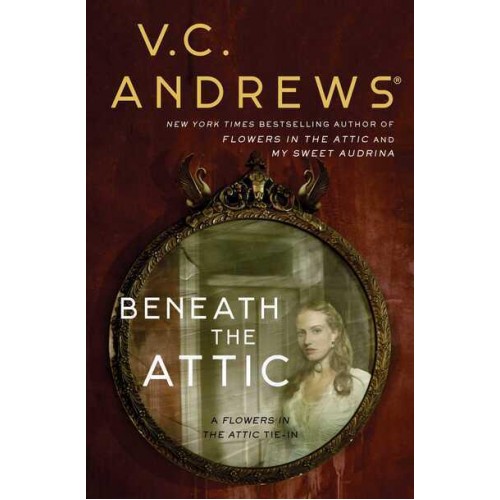 Beneath the Attic - The Dollanganger Series