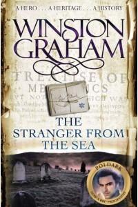 The Stranger from the Sea A Novel of Cornwall, 1810-1811 - The Poldark Series